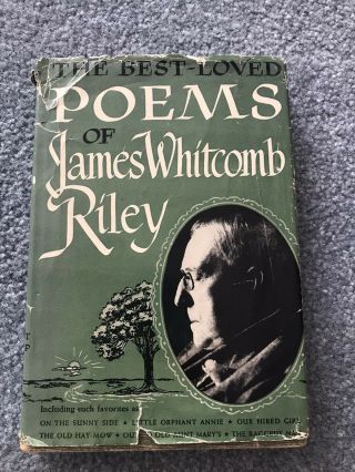 The Best Loved Poems Of James Whitcomb Riley - Vintage 1934 Hardcover Book