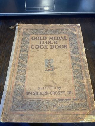 Vintage 1910 Gold Medal Flour Cook Book Bread Dessert Soup Salad Entrees Recipes