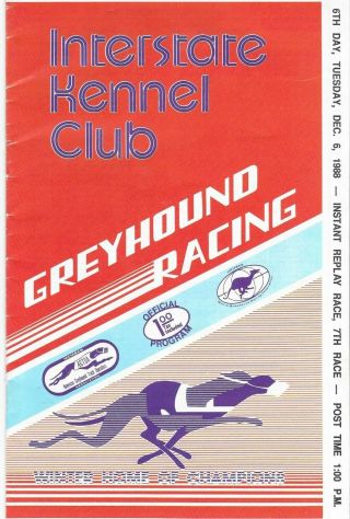 1988 Interstate Kennel Club Greyhound Racing Program - - Instant Replay Race