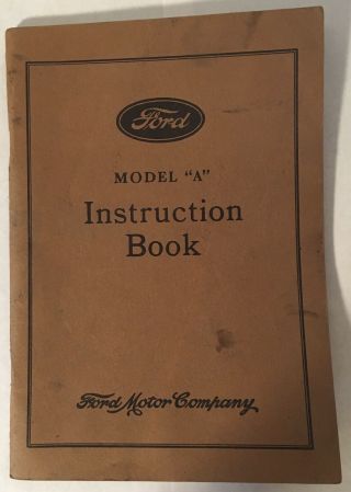 1931 Ford Model A Instruction Book Authentic