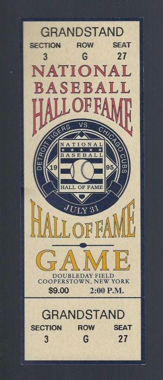 1995 Baseball Hall Of Fame Game Full Ticket - Chicago Cubs V Tigers Mike Schmidt
