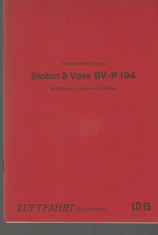 Blohm & Voss Bv - P 194 - Flugzeug Handbuch - Reprint - Luftwaffe