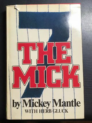 The Mick By Mickey Mantle W/herb Gluck 1985 Hard Cover Book W/28 B & W Photos