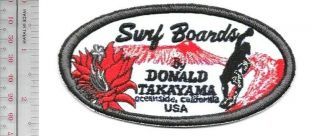 Vintage Surfing California Donald Takayama Surf Boards Oceanside,  Ca Usa Patch