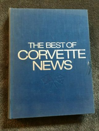 The Best Of Corvette News: A 19 Year Selection 1957 - 1976 By Automobile Quarterly