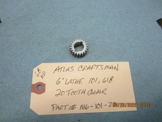Atlas Craftsman 6 " Lathe 101,  618.  20 Tooth Gear