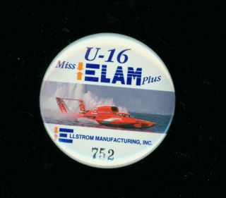 Miss Elam Plus U - 16 Hydroplane Regatta Boat Racing Speed Race Pin Ellstrom
