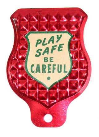 Vintage Bicycle Reflector Safety License Plate Topper " Play Safe Be Careful "