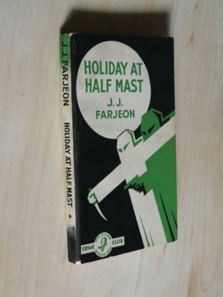 J Jefferson Farjeon Holiday At Half Mast Crime Club 1939 Vintage Paperback