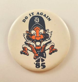 Detroit Tigers 1985 Do It Again Tiger Stadium Baseball 3 - 1/2 " Pinback Button