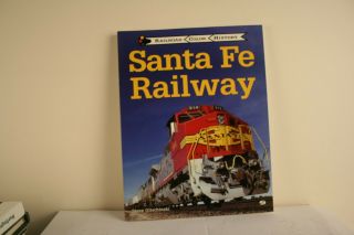 Railroad Color History Santa Fe Railway By Steve Glischinski
