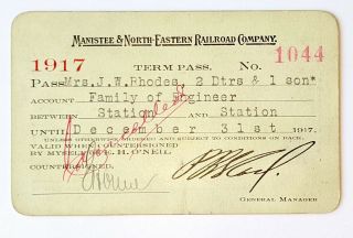 1917 Manistee & North - Eastern Railroad Annual Pass Mrs J W Rhodes E H O 