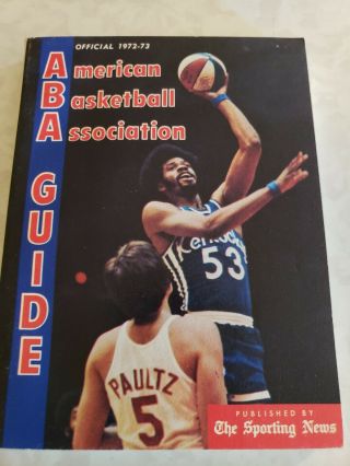 1972 - 73 American Basketball Association Guide.  Published By The Sporting News