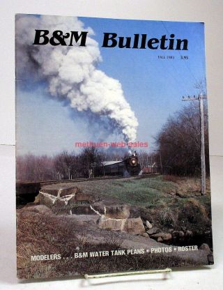 B&m Bulletin B&mrrhs Boston And Maine Rr Vol 13,  No 1 Fall 1983