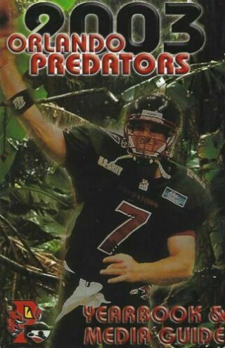 2003 Orlando Predators Arena Football League Media Guide - Jay Gruden Afl Fwil
