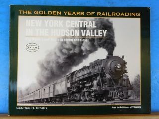 York Central In The Hudson Valley The Golden Years Of Railroading Soft Cover