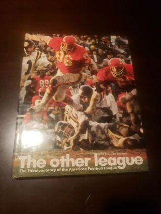 The Other League; The Fabulous Story Of The American Football League Hardcover