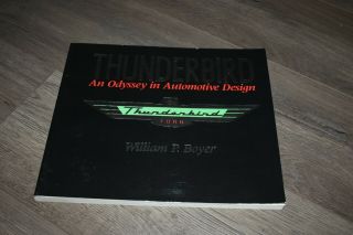 Thunderbird: An Odyssey In Automotive Design By William Boyer 1986 Ford