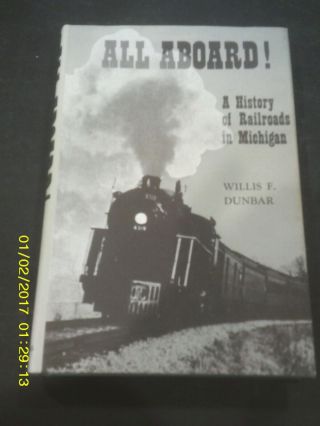 All Aboard A History Of Railroads In Michigan Book