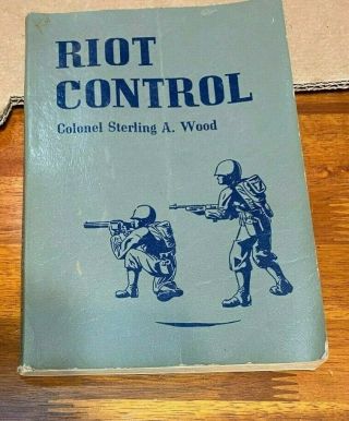 Vintage Us Military Riot Control Book By Colonel Sterling A.  Wood 1942 Militaria