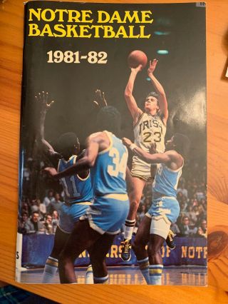 Notre Dame Fighting Irish Basketball 1981 - 1982 Media Guide Yearbook