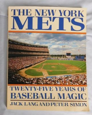 The York Mets : 25 Years Of Baseball Magic By Peter Simon And Jack Lang 1986