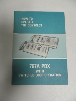 Vtg Western Electric Bell System How To Booklet 757a Pbx Switched Loop Op.  (t)