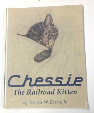 Chessie " The Railroad Kitten " Thomas W.  Dixon Jr.  2002 Paperback Vintage