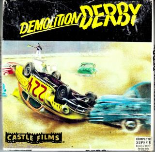 Demolition Derby 8 Mm Movie.  Castle Film 200ft.  Complete Edition
