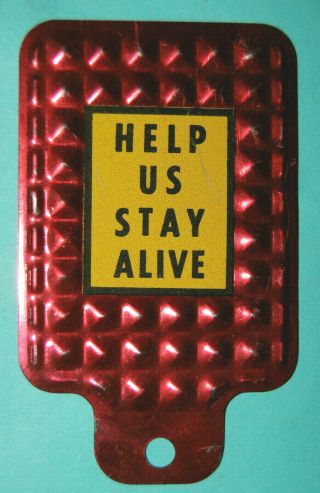 Vintage Bicycle Reflector Safety License Plate Topper " Help Us Stay Alive "