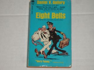 Vintage Book Eight Bells And All Is Well By Daniel V.  Gallery Military Navy 1968