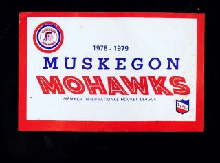 1978 - 79 Muskegon Mohawks Ihl Hockey Tri - Fold Schedule (muskegon Bank)