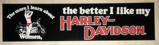 The More I Learn About Women The Better I Like My Harley - Davidson Bumper Sticker