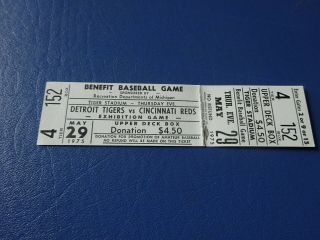 May 29,  1975 Full Ticket,  Detroit Tigers Vs Cincinnati Reds Benefit Game