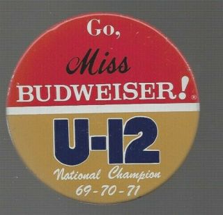 1970’s Go Miss Budweiser 3” Button U - 12 Hydroplane