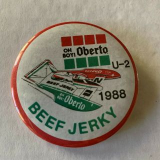 1988 Oh Boy Oberto U - 2 Beef Jerky Unlimited Hydroplane Button Red Border Apba