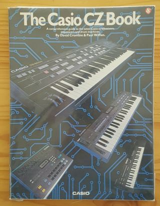 Vintage 1986 The Casio Cz Book By Crombie & Wiffen Guide To Synths 80 Pages.