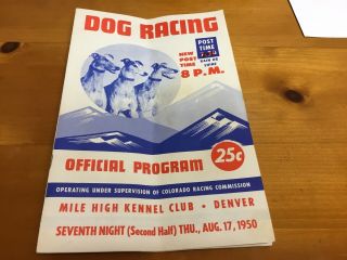 1950 Dog Racing Program Mile High Kennel Club Denver,  Colorado