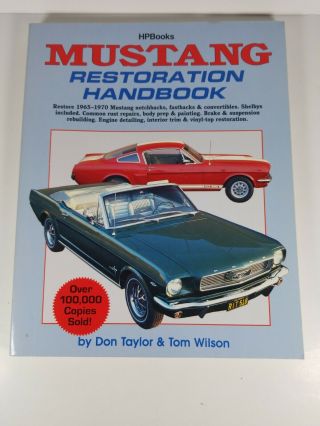 Mustang Restoration Handbook 1965 - 1970 Hp Books Don Taylor Tom Wilson