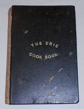 1881 Antique Cookbook The Erie Cook Book By Laura C.  Sterrett Pa Pennsylvania Hb