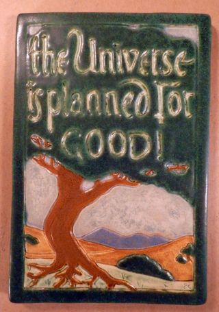 Terracroft Tile: Arts & Crafts " The Universe Is Planned For Good "