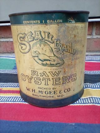 Early 1900s Seal Brand Raw Oysters Wh Mcghee & Co 1 Gal Tin Can Baltimore Md