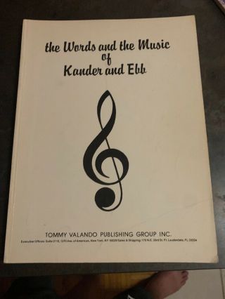 The Words And The Music Of Kander And Ebb.  Songbook,  Sheet Music.  Vintage