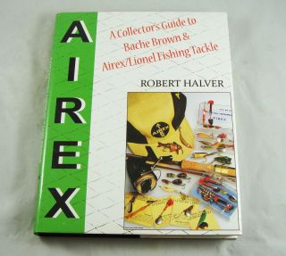 Book - Bache Brown & Airex Lionel Fishing Tackle - Halver - Ltd Edition Hard Cvr