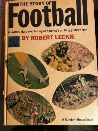 The Story Of Football,  198 Page Hard Bound Book By Robert Lecke,  1971 Edition
