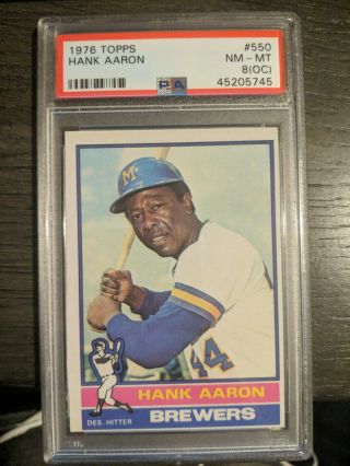 1976 Topps Hank Aaron Milwaukee Brewers 550 Baseball Card Psa 8 Nm - Mt (oc)