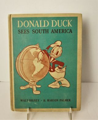 Vtg Walt Disney Book,  " Donald Duck Sees South America " - 1945 - Heath Pub.  - 138 Pgs