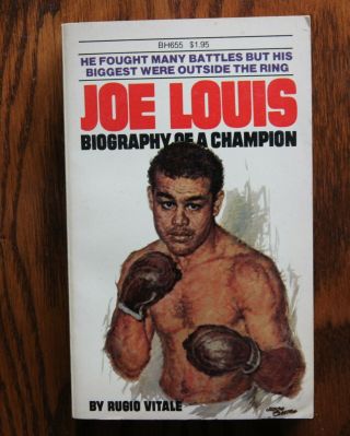Boxing Book: Joe Louis,  Biography Of A Champion By Rugio Vitale