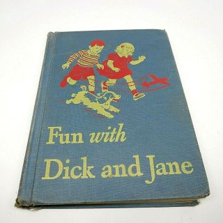 Vintage Fun With Dick And Jane Book 1946 - 1947 Edition By W Gray & M.  Arbuthnot