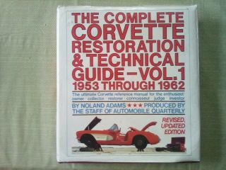 The Complete Corvette Restoration & Technical Guide - Vol.  1 1953 - 1962 By N.  Adams